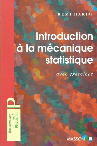 Introduction Ã  la mÃ©canique statistique: Avec exercices (9782225853029) by [???]