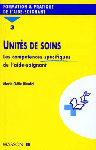 Stock image for UNITES DE SOINS. : Tome 3, Les comptences spcifiques de l'aide-soignant for sale by medimops