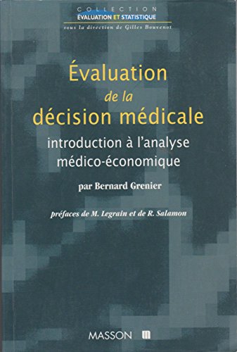 Stock image for EVALUATION DE LA DECISION MEDICALE. Introduction  l'analyse mdico-conomique, 2me dition for sale by medimops