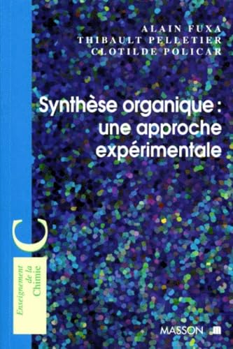 Beispielbild fr Synthse organique : Une approche exprimentale zum Verkauf von Ammareal