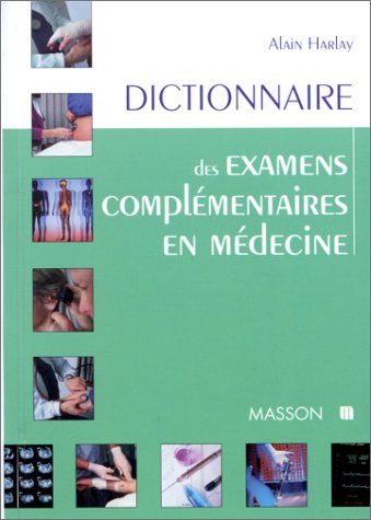 Stock image for Dictionnaire des examens complmentaires en mdecine for sale by Ammareal