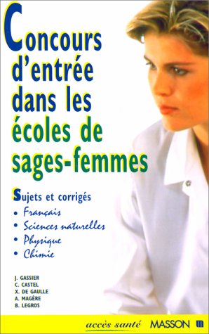 Beispielbild fr Concours d'entre dans les coles de sage-femmes. Sujets et corrigs zum Verkauf von Ammareal