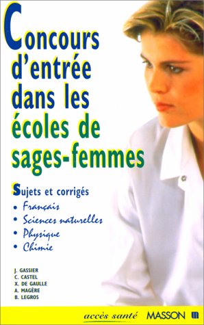 Imagen de archivo de Concours d'entre dans les coles de sage-femmes. Sujets et corrigs a la venta por Ammareal