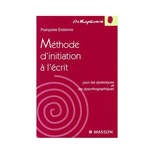 Imagen de archivo de Mthode D'initiation  L'crit Pour Les Dyslexiques Et Les Dysorthographiques a la venta por RECYCLIVRE