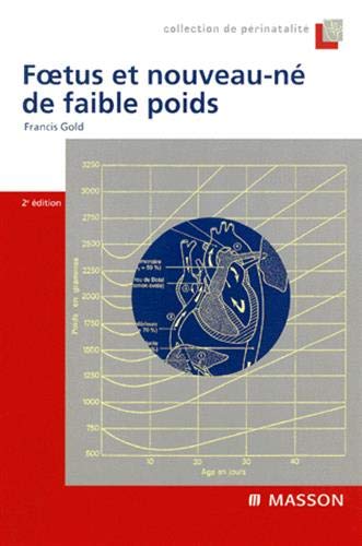Stock image for Foetus et nouveau-n de faible poids, 2e dition for sale by Ammareal