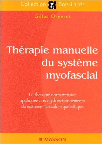 Imagen de archivo de Thrapie manuelle de l'appareil myofascial a la venta por Ammareal