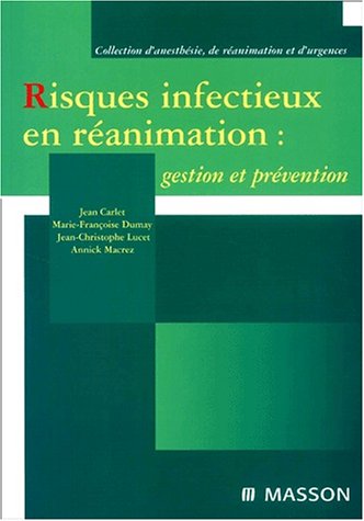 Stock image for Risques Infectieux En Reanimation : Gestion Et Prevention for sale by Ammareal