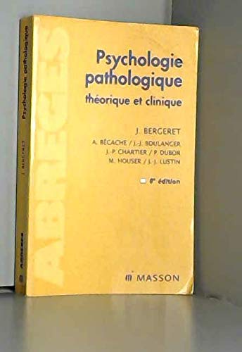 Beispielbild fr Psychologie pathologique : Thorique et clinique zum Verkauf von medimops