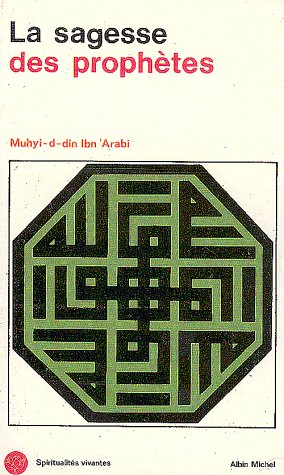 La Sagesse des ProphÃ¨tes (9782226000101) by Ibn Al'Arab; Burckhardt, Titus