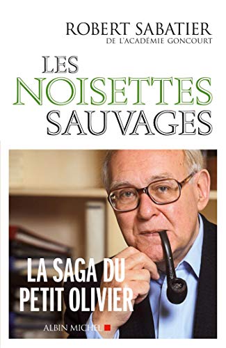 Stock image for Les Noisettes Sauvages (Romans, Nouvelles, Recits (Domaine Francais)) (French Edition) for sale by Wonder Book