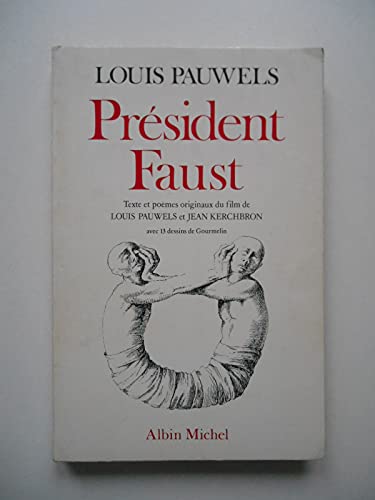 PreÌsident Faust;: Textes et poeÌ€mes originaux du film de Louis Pauwels et Jean Kerchbron (French Edition) (9782226000552) by Pauwels, Louis