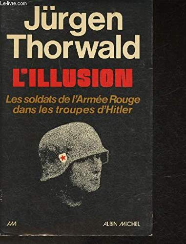 9782226002198: L'illusion : les soldats de l'arme rouge dans les troupes d'hitler