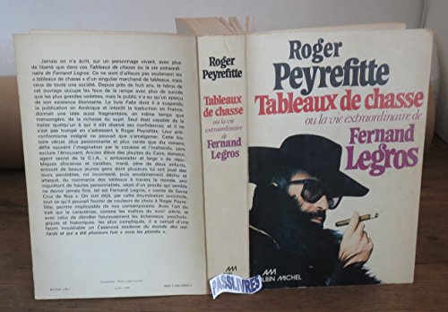 Tableaux de chasse ou la vie extraordinaire de Fernand Legros