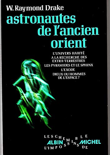 Imagen de archivo de Les Astronautes De l' Ancient Orient (.) a la venta por Librairie Pgorier