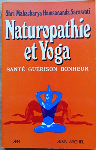 9782226002822: Naturopathie et yoga : sante, gurison, bonheur