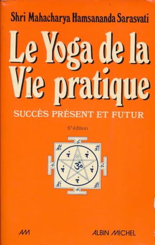 Le Yoga De La Vie Pratique