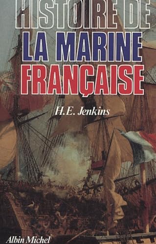 Beispielbild fr Histoire de la marine franaise des origines  nos jours zum Verkauf von medimops