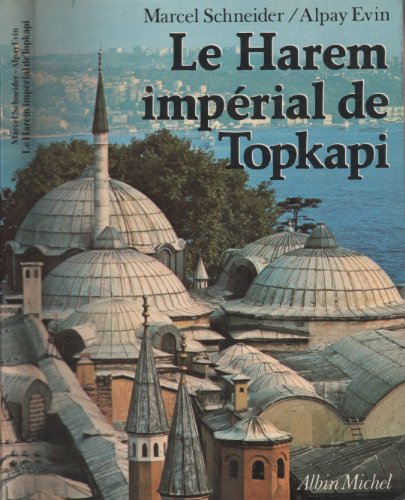 Beispielbild fr Le Harem impe?rial de Topkapi (French Edition) zum Verkauf von Wonder Book