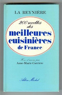 Stock image for 200 recettes des meilleures cuisinires de France for sale by Ammareal