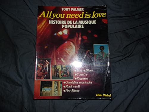 Stock image for All you need is love - Histoire de la musique populaire for sale by Ammareal