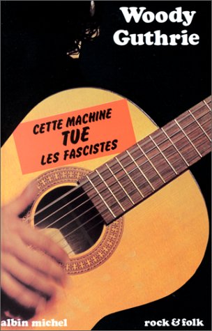 Stock image for Cette machine tue les fascistes for sale by Ammareal