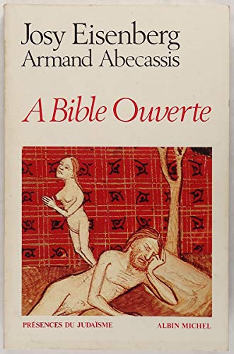 A Bible ouverte ("PreÌsences du judaiÌˆsme") (French Edition) (9782226006110) by Eisenberg, Josy