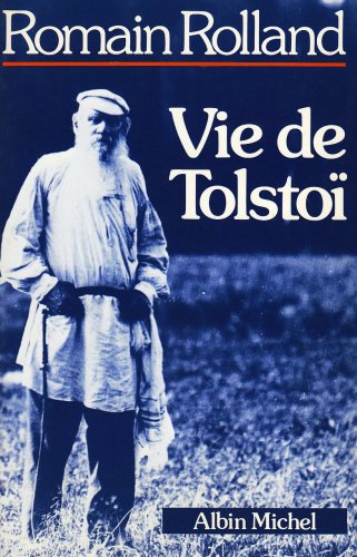 Vie de Tolstoi (Critiques, Analyses, Biographies Et Histoire Litteraire) (9782226006905) by Romain Rolland