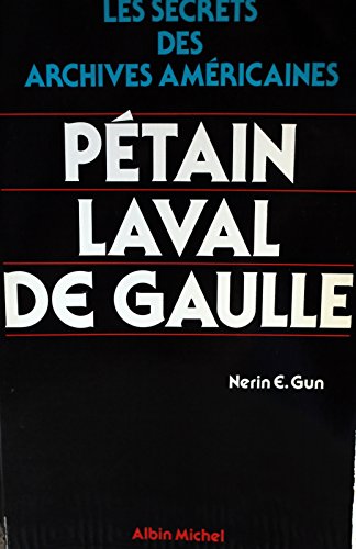 Pétain, Laval, de Gaulle