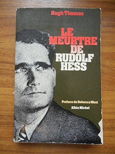Le Meurtre de Rudolf Hess (9782226009036) by Hugh Thomas