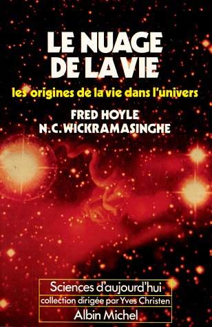 Le Nuage de la vie: Les Origines de la vie dans l'univers (9782226009210) by Hoyle, Fred; Wickramasinghe, Chandra