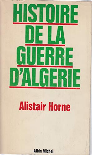 Stock image for Histoire de La Guerre D'Algerie (French Edition) for sale by TotalitarianMedia