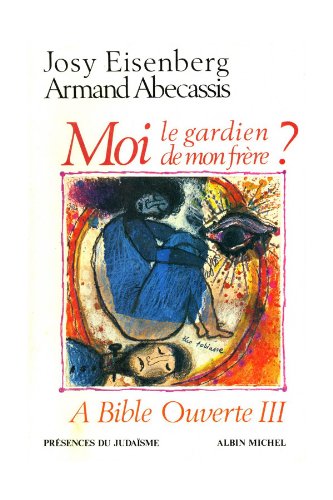 Moi, le gardien de mon freÌ€re? ("PreÌsences du judaiÌˆsme") (French Edition) (9782226009753) by Eisenberg, Josy