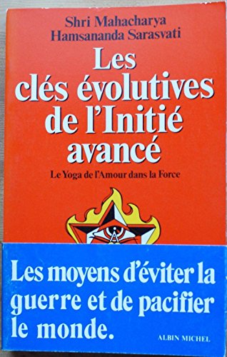 Stock image for Les cls volutives de l'initi avanc : Le yoga de l'amour dans la force for sale by Ammareal