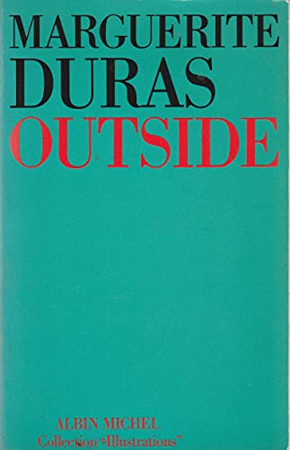 Outside (Collection "Illustrations") (9782226010988) by Duras, Marguerite