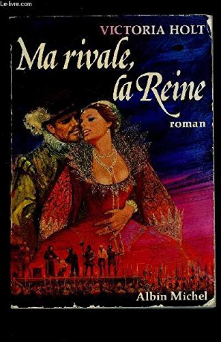 Ma rivale, la reine (9782226011046) by Unknown Author