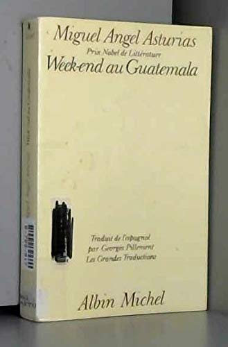 Week-End au Guatemala (A.M. G.TRADUCT) (French Edition) (9782226011312) by Asturias, Miguel Angel