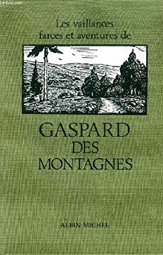 9782226011435: Les vaillances, farces et aventures de Gaspard des Montagnes