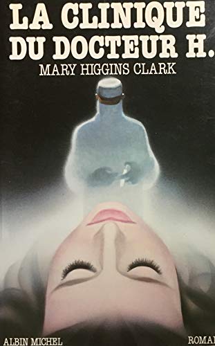 La Clinique du docteur H (9782226011503) by Higgins Clark, Mary