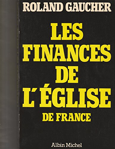 Imagen de archivo de Les finances de l'Eglise de France [Paperback] GAUCHER, Roland. a la venta por LIVREAUTRESORSAS