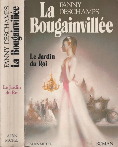 Stock image for Le jardin du roi: Roman (La Bougainvillee) (French Edition) for sale by Ergodebooks