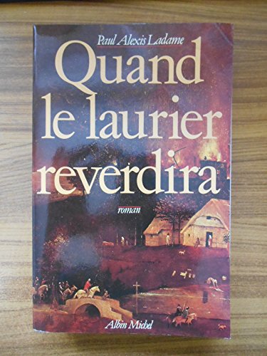 Imagen de archivo de Quand Le Laurier Reverdira a la venta por RECYCLIVRE