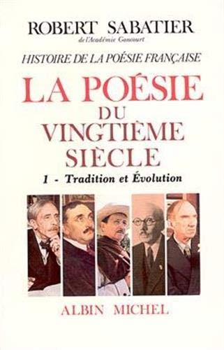 Imagen de archivo de Histoire De La Posie Franaise. Vol. 6. La Posie Du Xxe Sicle. 1, Tradition Et volution a la venta por RECYCLIVRE