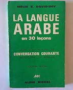 Beispielbild fr La langue arabe en 30 leons, suivie d'un manuel de conversation courante applique aux rgles zum Verkauf von medimops