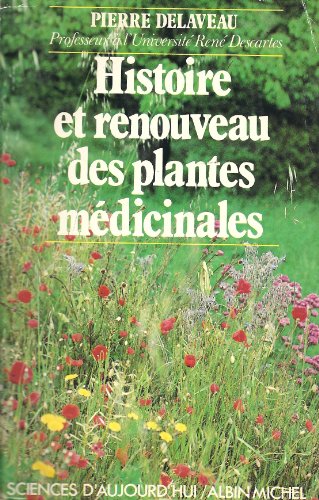 Stock image for Histoire et renouveau des plantes mdicinales for sale by medimops