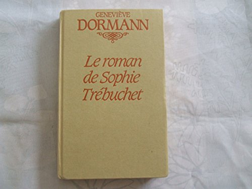 Imagen de archivo de Le roman de Sophie Trbuchet a la venta por Librairie Th  la page