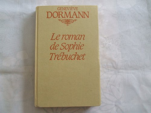 Stock image for Le roman de Sophie Trbuchet for sale by A TOUT LIVRE