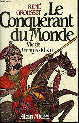 9782226016874: Le Conqurant du monde: Vie de Gengis-Khan