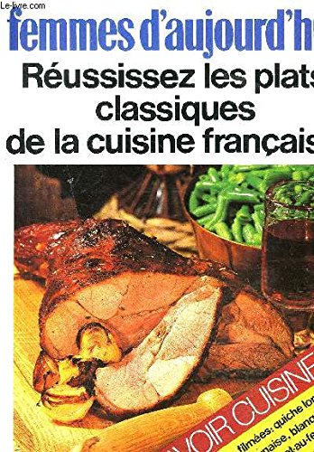 9782226017000: Réussissez les plats classiques de la cuisine française (Savoir cuisiner) (French Edition)
