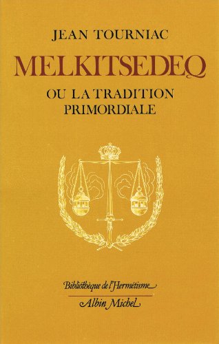 9782226017697: Melkitsedeq ou la Tradition primordiale