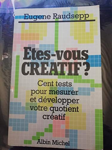 Beispielbild fr Etes-vous Cratif ? : Cent Tests Pour Mesurer Et Dvelopper Votre Quotient Cratif zum Verkauf von RECYCLIVRE